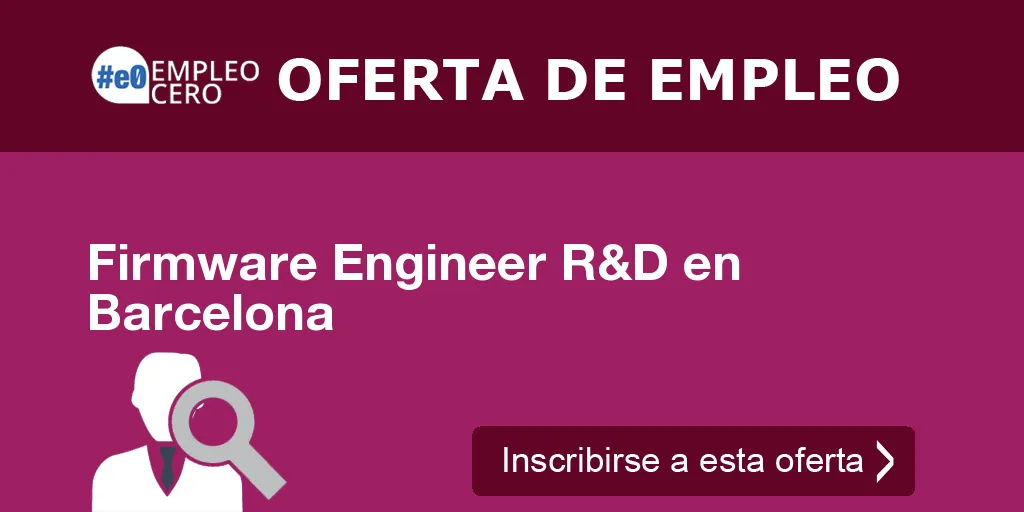 Firmware Engineer R&D en Barcelona