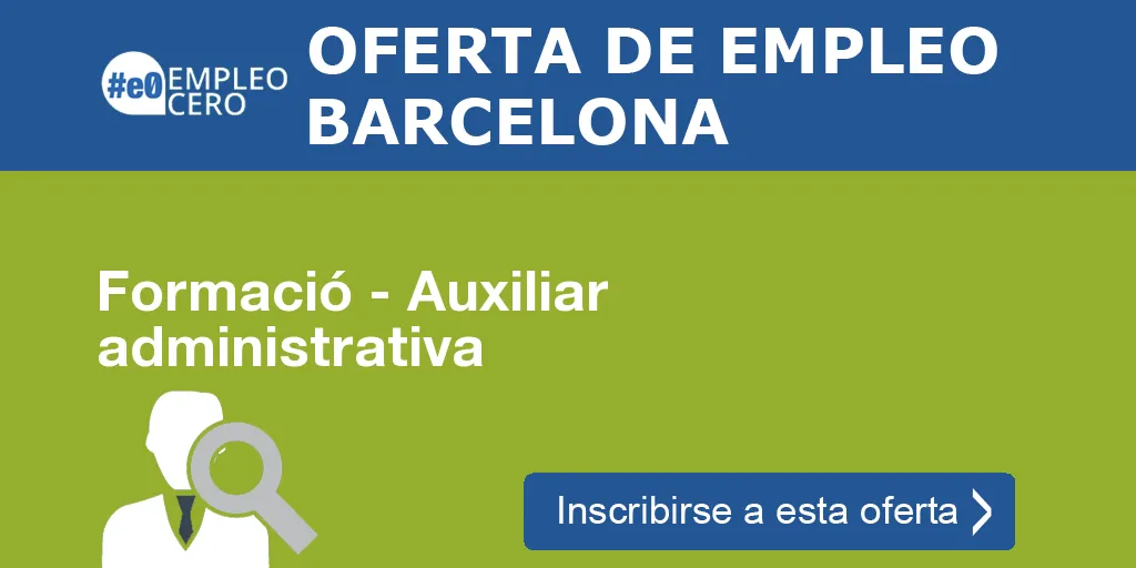 Formació - Auxiliar administrativa Formació - Auxiliar administrativa