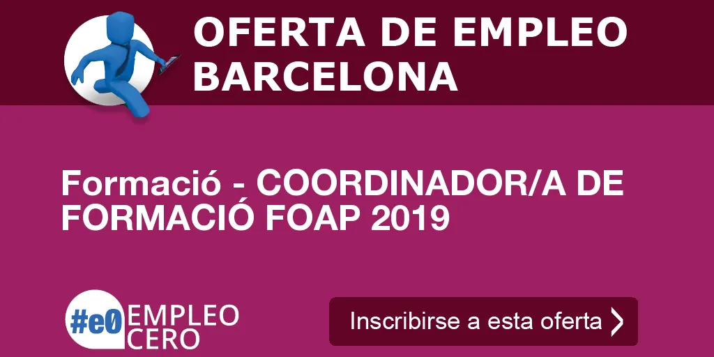 Formació - COORDINADOR/A DE FORMACIÓ FOAP 2019