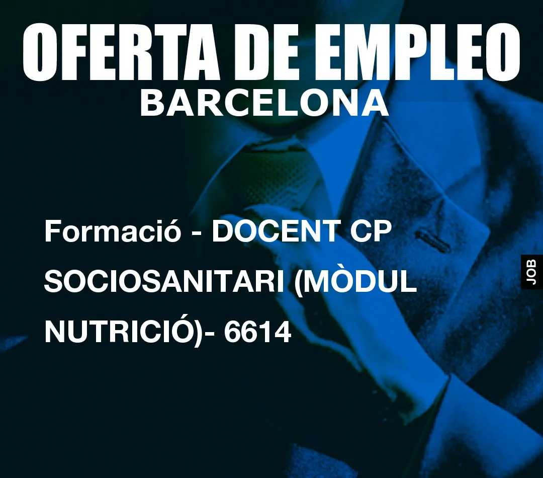 Formació – DOCENT CP SOCIOSANITARI (MÒDUL NUTRICIÓ)- 6614