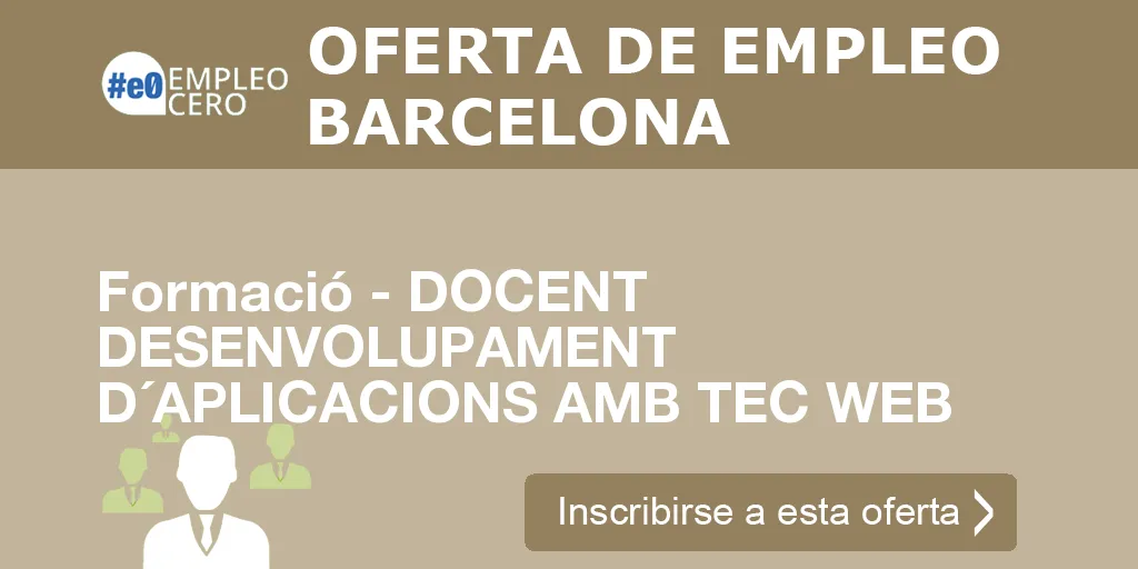 Formació - DOCENT DESENVOLUPAMENT D´APLICACIONS AMB TEC WEB Formació - DOCENT DESENVOLUPAMENT D´APLICACIONS AMB TEC WEB