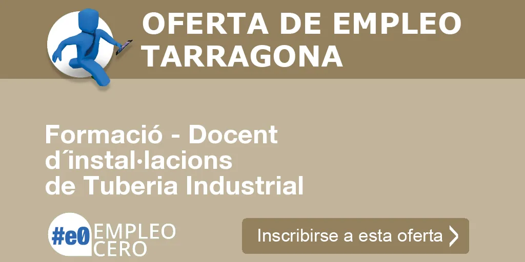 Formació - Docent d´instal·lacions de Tuberia Industrial Formació - Docent d´instal·lacions de Tuberia Industrial