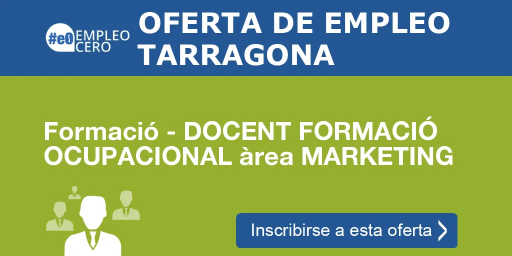 Formació - DOCENT FORMACIÓ OCUPACIONAL àrea MARKETING Formació - DOCENT FORMACIÓ OCUPACIONAL àrea MARKETING