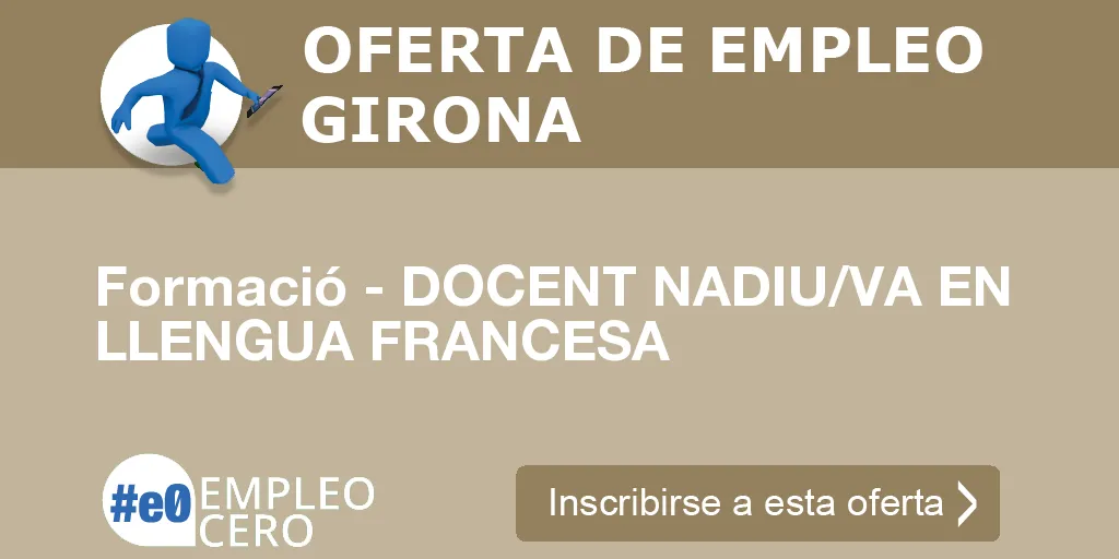 Formació - DOCENT NADIU/VA EN LLENGUA FRANCESA Formació - DOCENT NADIU/VA EN LLENGUA FRANCESA