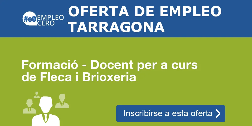 Formació - Docent per a curs de Fleca i Brioxeria Formació - Docent per a curs de Fleca i Brioxeria