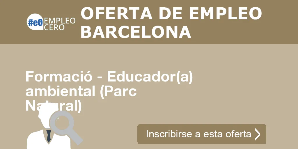 Formació - Educador(a) ambiental (Parc Natural)