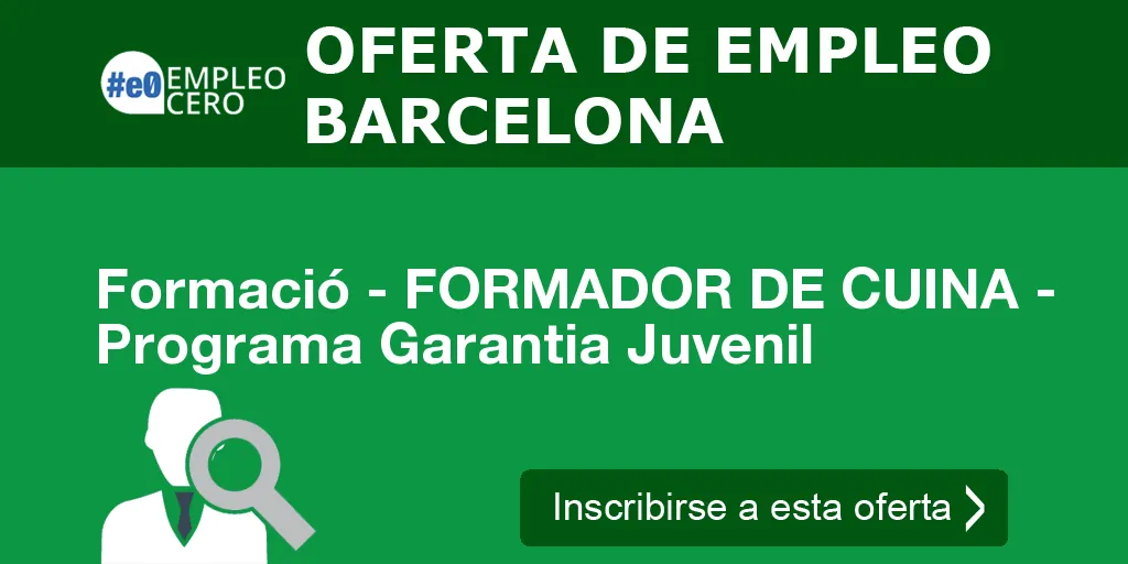 Formació - FORMADOR DE CUINA - Programa Garantia Juvenil