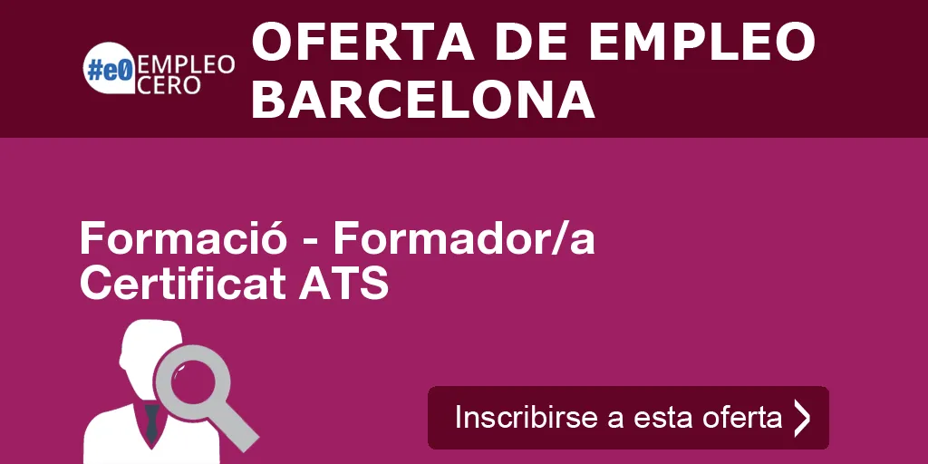 Formació - Formador/a Certificat ATS Formació - Formador/a Certificat ATS