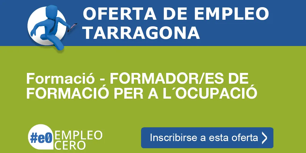 Formació - FORMADOR/ES DE FORMACIÓ PER A L´OCUPACIÓ Formació - FORMADOR/ES DE FORMACIÓ PER A L´OCUPACIÓ