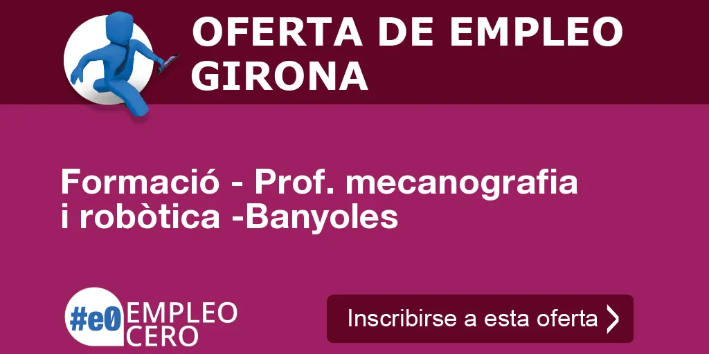 Formació - Prof. mecanografia i robòtica -Banyoles Formació - Prof. mecanografia i robòtica -Banyoles