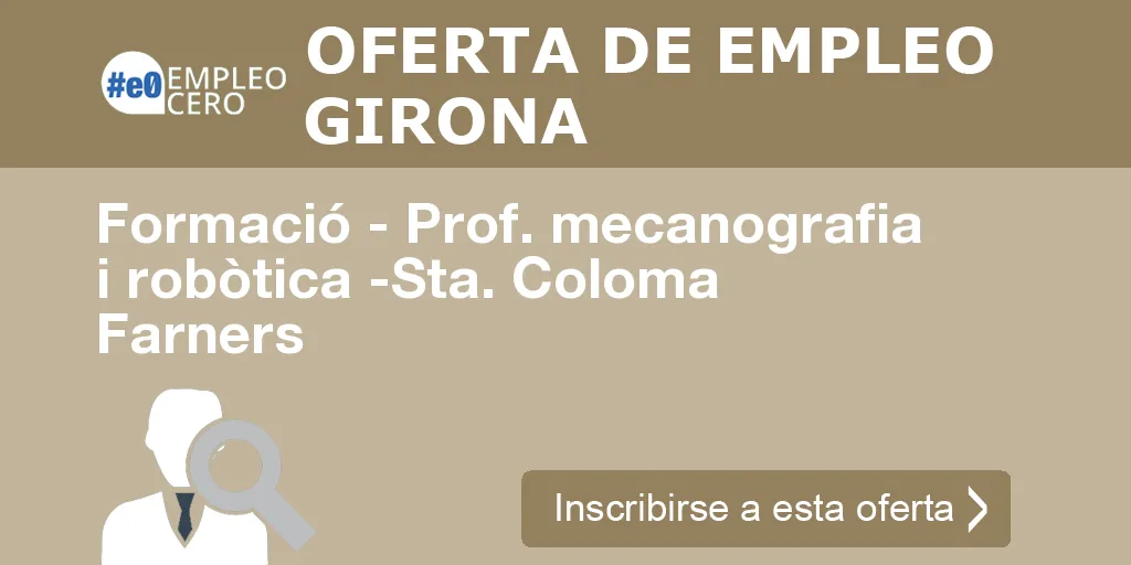 Formació - Prof. mecanografia i robòtica -Sta. Coloma Farners Formació - Prof. mecanografia i robòtica -Sta. Coloma Farners