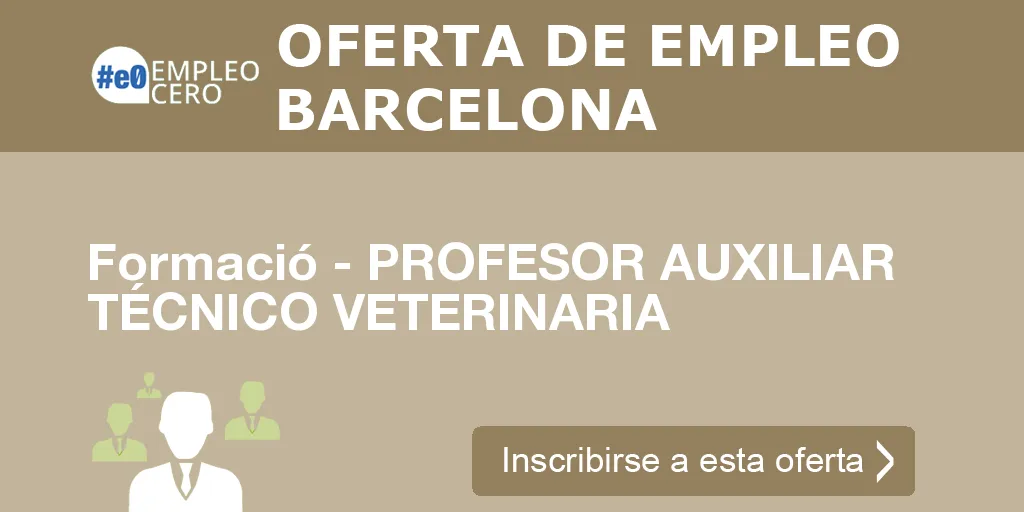 Formació - PROFESOR AUXILIAR TÉCNICO VETERINARIA Formació - PROFESOR AUXILIAR TÉCNICO VETERINARIA