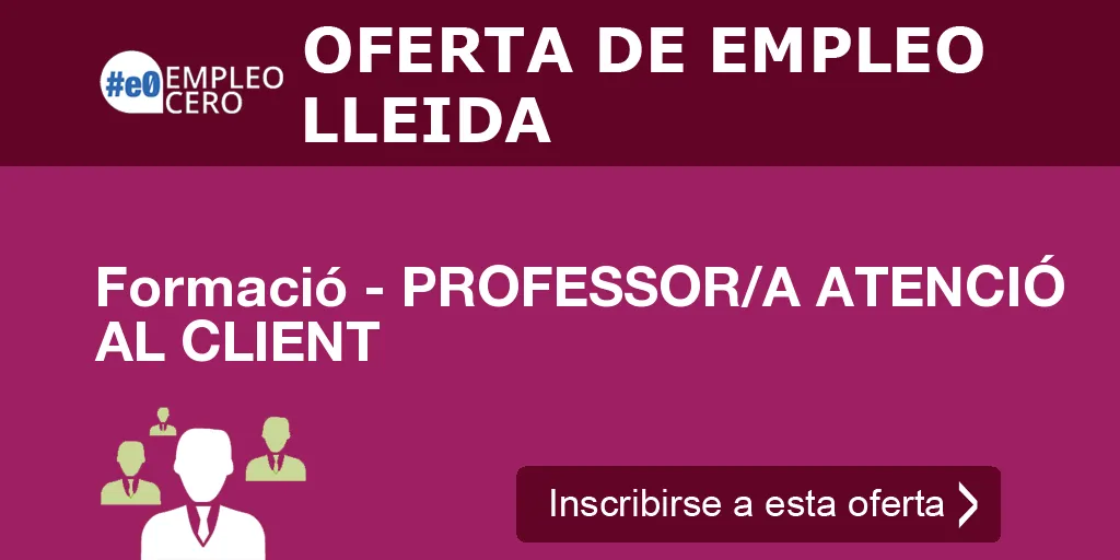 Formació - PROFESSOR/A ATENCIÓ AL CLIENT