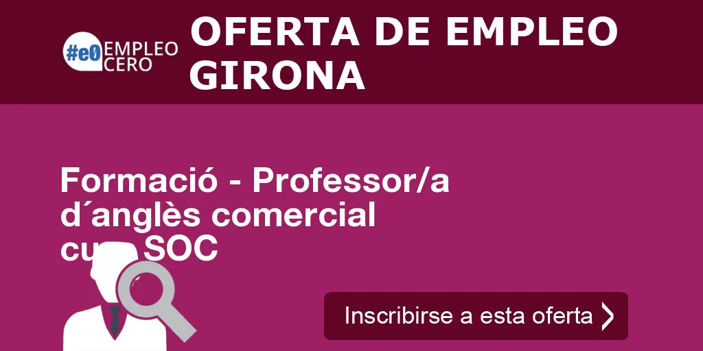 Formació - Professor/a d´anglès comercial curs SOC Formació - Professor/a d´anglès comercial curs SOC