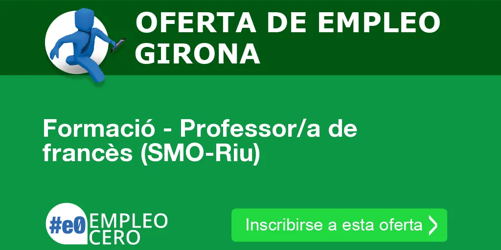 Formació - Professor/a de francès (SMO-Riu) Formació - Professor/a de francès (SMO-Riu)