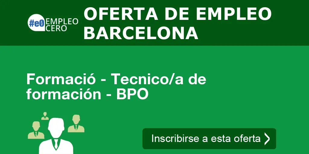 Formació - Tecnico/a de formación - BPO Formació - Tecnico/a de formación - BPO