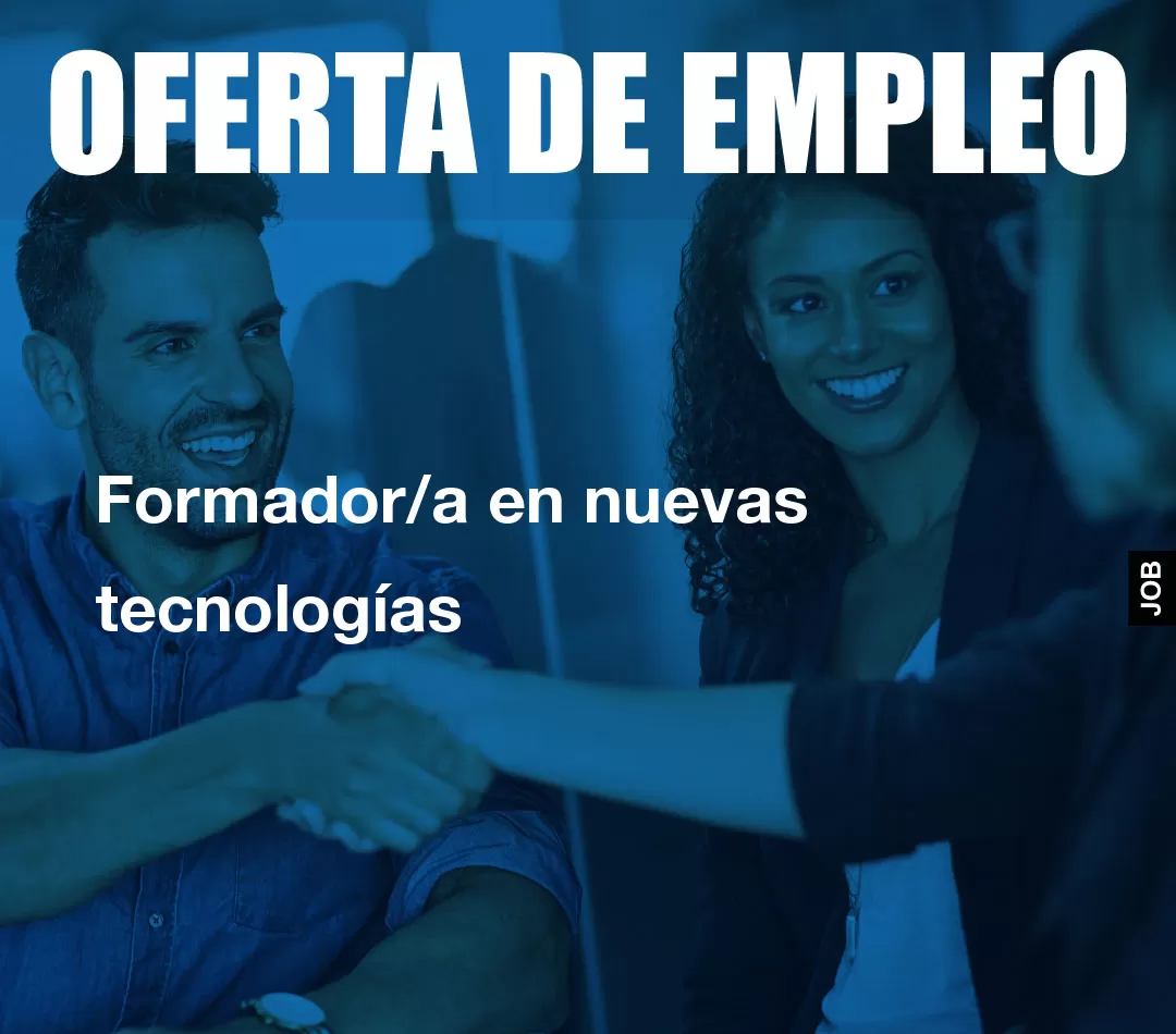 Formador/a en nuevas tecnologías