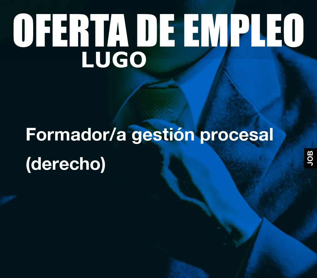 Formador/agestión procesal (derecho) Formador/agestión procesal (derecho)