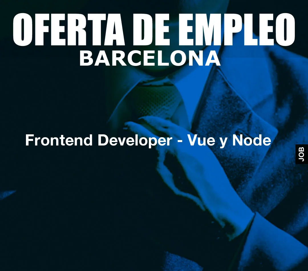 Frontend Developer – Vue y Node