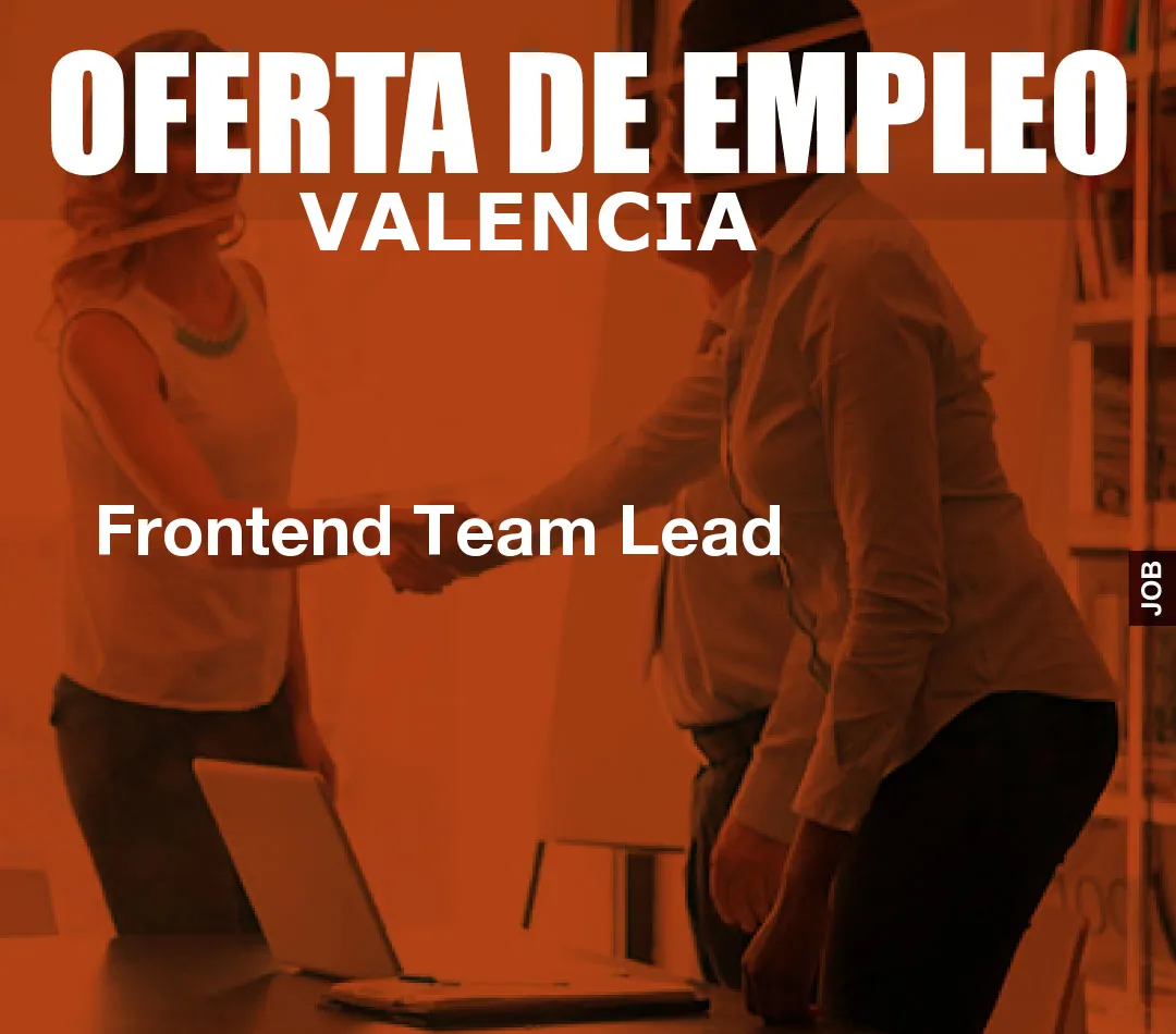 Frontend Team Lead Frontend Team Lead