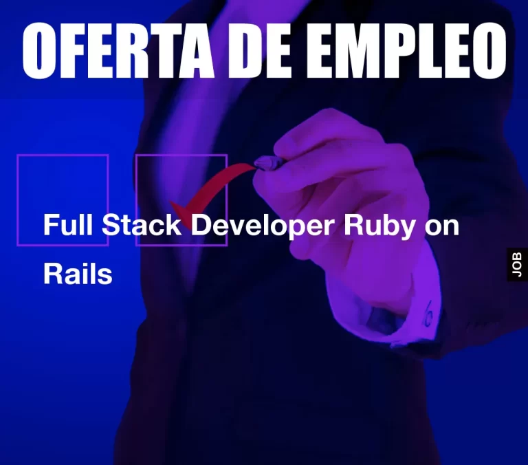 Full Stack Developer Ruby on Rails