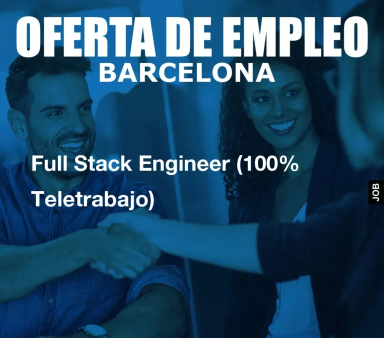 Full Stack Engineer (100% Teletrabajo)
