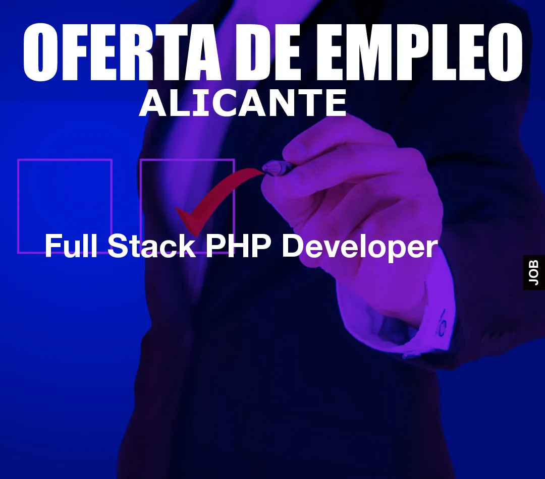 Full Stack PHP Developer Full Stack PHP Developer