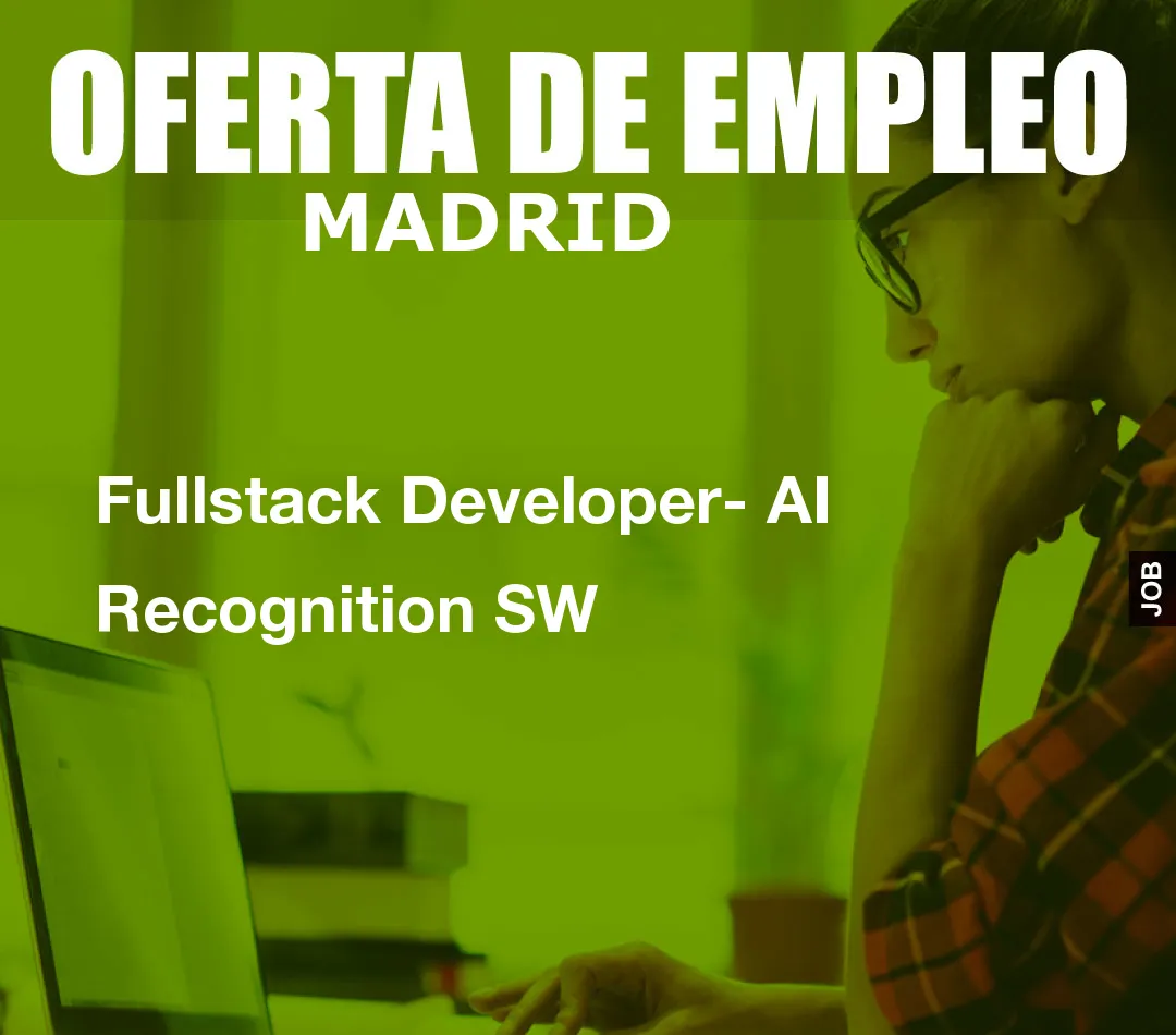 Fullstack Developer- AI Recognition SW