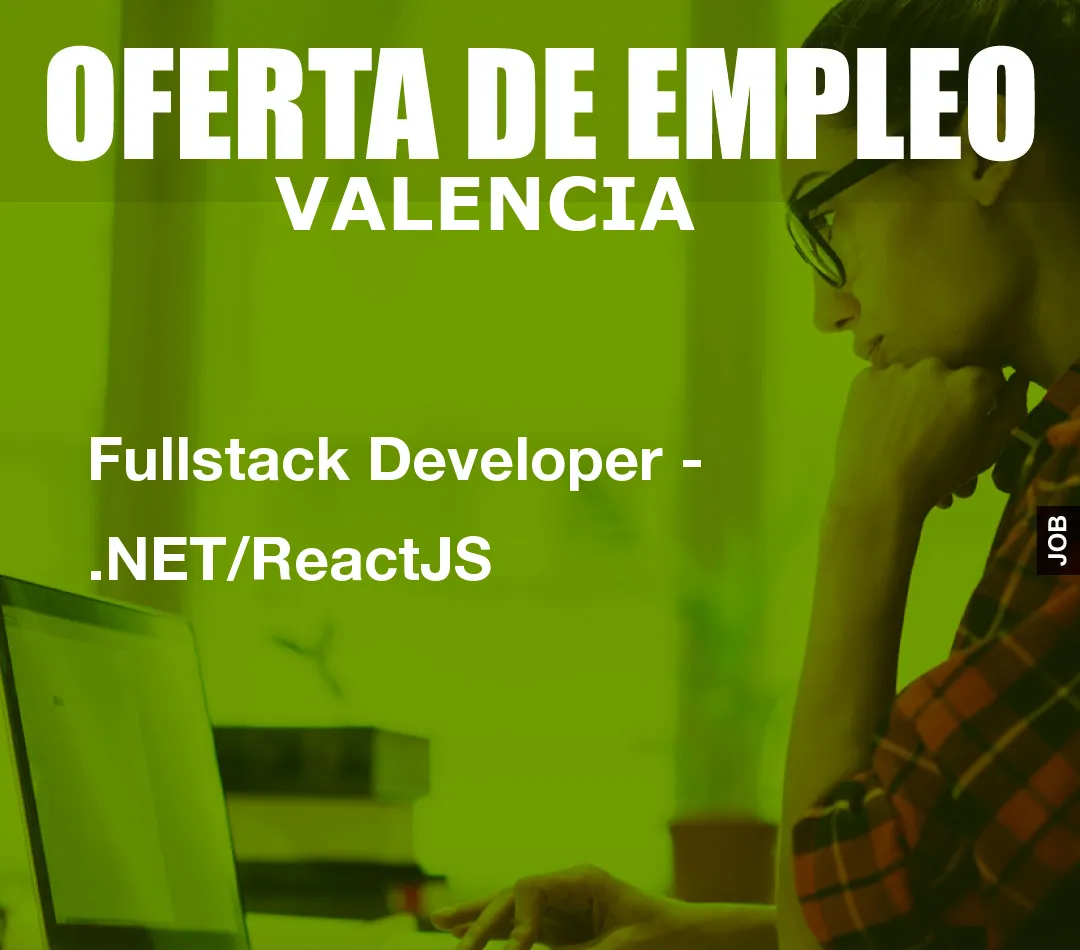Fullstack Developer - .NET/ReactJS Fullstack Developer - .NET/ReactJS