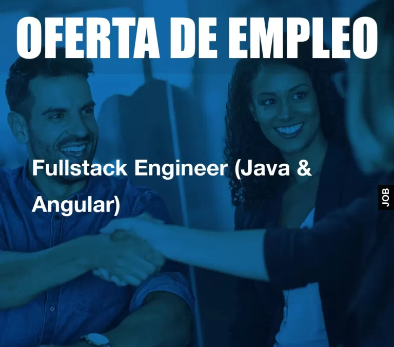 Fullstack Engineer (Java & Angular)