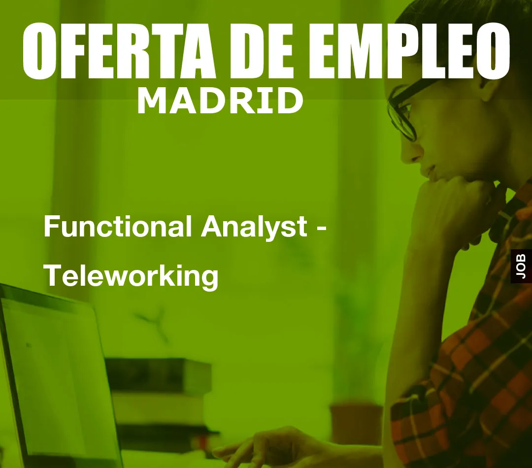 Functional Analyst – Teleworking