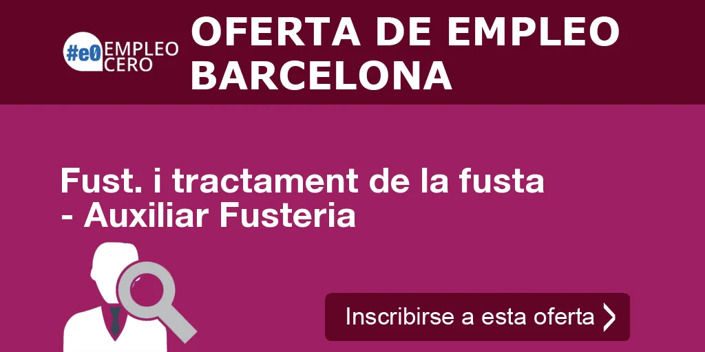 Fust. i tractament de la fusta - Auxiliar Fusteria Fust. i tractament de la fusta - Auxiliar Fusteria