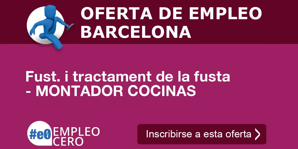 Fust. i tractament de la fusta - MONTADOR COCINAS Fust. i tractament de la fusta - MONTADOR COCINAS