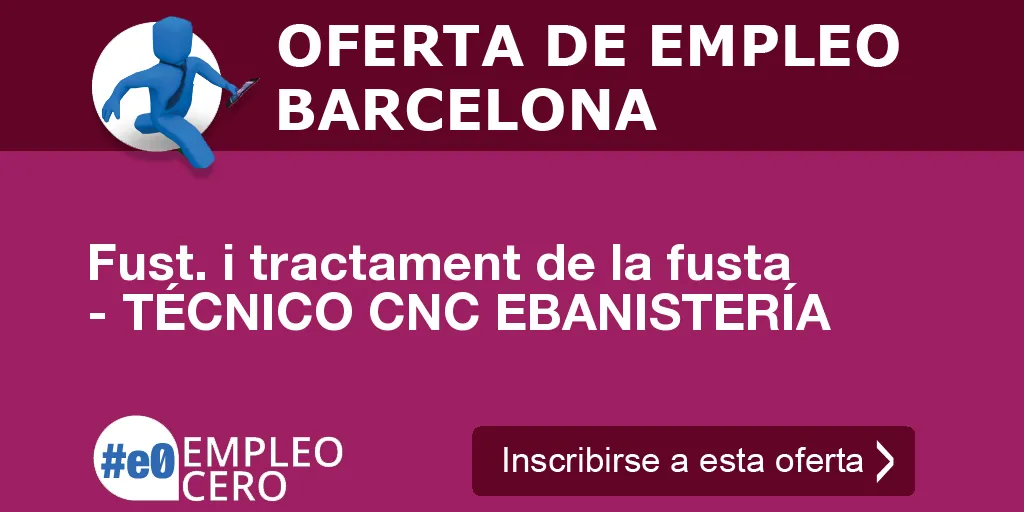 Fust. i tractament de la fusta - TÉCNICO CNC EBANISTERÍA