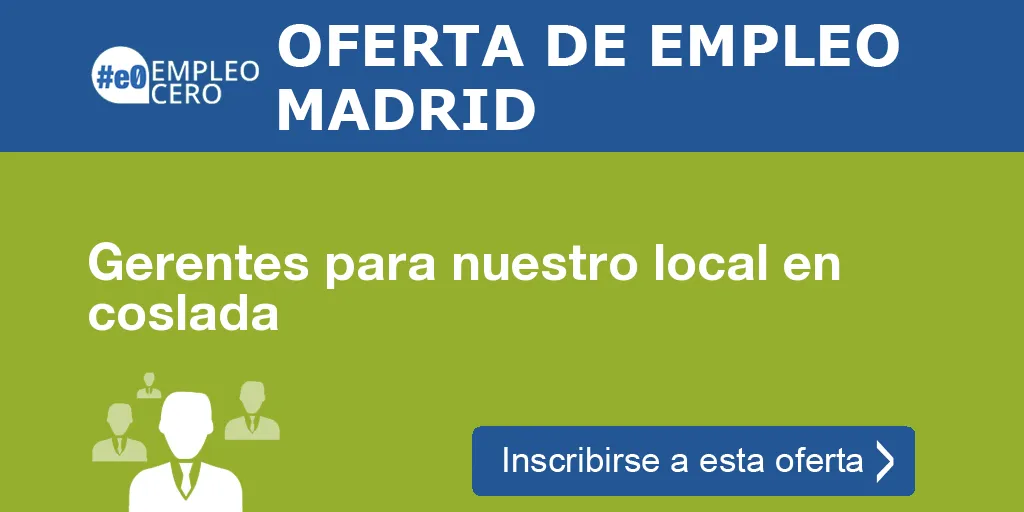Gerentes para nuestro local en coslada Gerentes para nuestro local en coslada