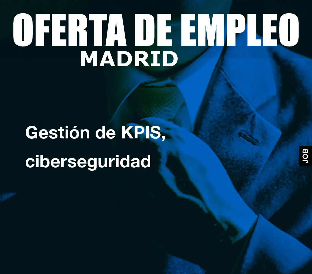 Gestión de KPIS, ciberseguridad Gestión de KPIS, ciberseguridad