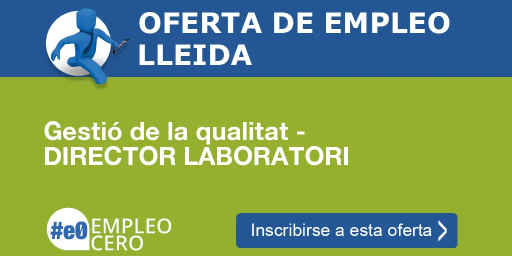 Gestió de la qualitat - DIRECTOR LABORATORI