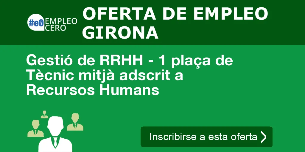 Gestió de RRHH - 1 plaça de Tècnic mitjà adscrit a Recursos Humans Gestió de RRHH - 1 plaça de Tècnic mitjà adscrit a Recursos Humans