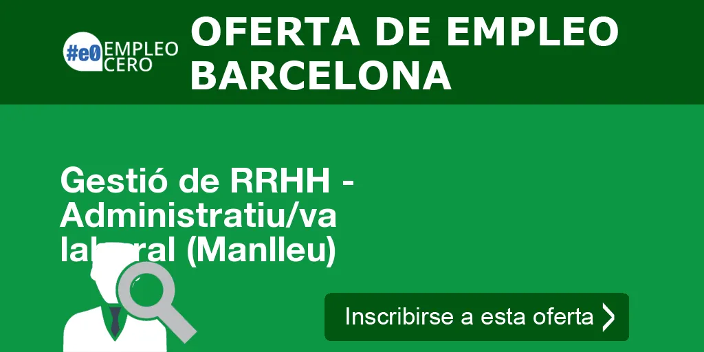 Gestió de RRHH - Administratiu/va laboral (Manlleu)