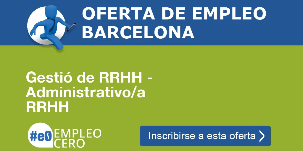 Gestió de RRHH - Administrativo/a RRHH Gestió de RRHH - Administrativo/a RRHH