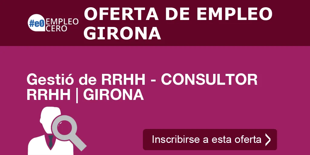 Gestió de RRHH - CONSULTOR RRHH | GIRONA Gestió de RRHH - CONSULTOR RRHH | GIRONA