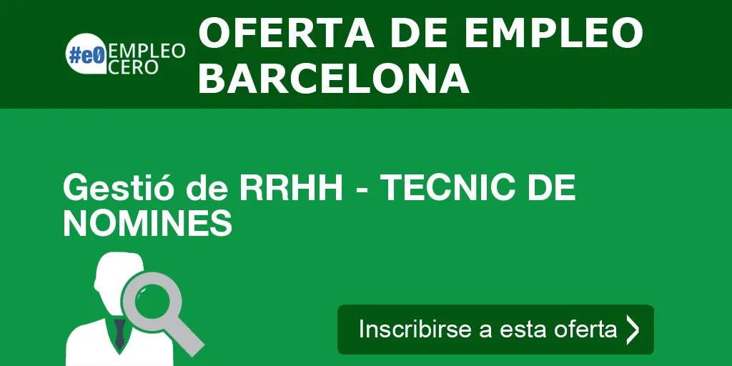 Gestió de RRHH - TECNIC DE NOMINES Gestió de RRHH - TECNIC DE NOMINES