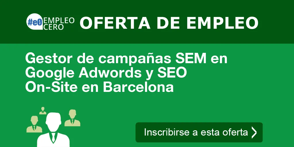Gestor de campañas SEM en Google Adwords y SEO On-Site en Barcelona Gestor de campañas SEM en Google Adwords y SEO On-Site en Barcelona