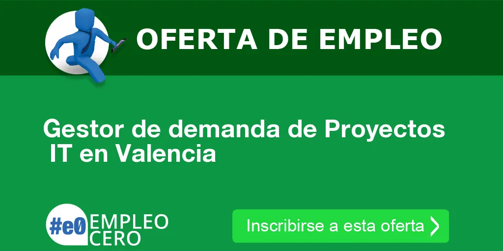 Gestor de demanda de Proyectos  IT en Valencia