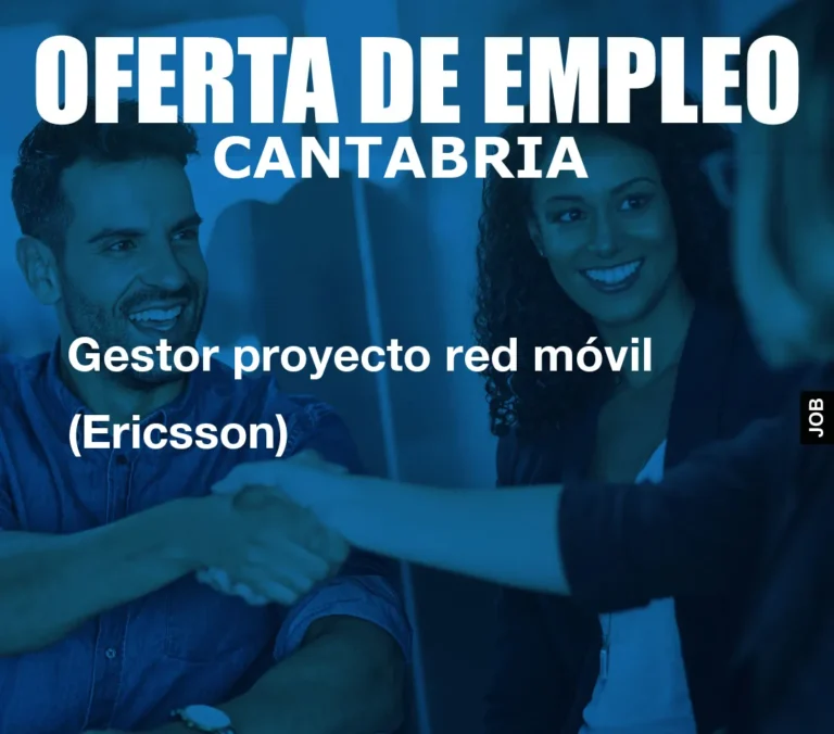Gestor proyecto red móvil (Ericsson)