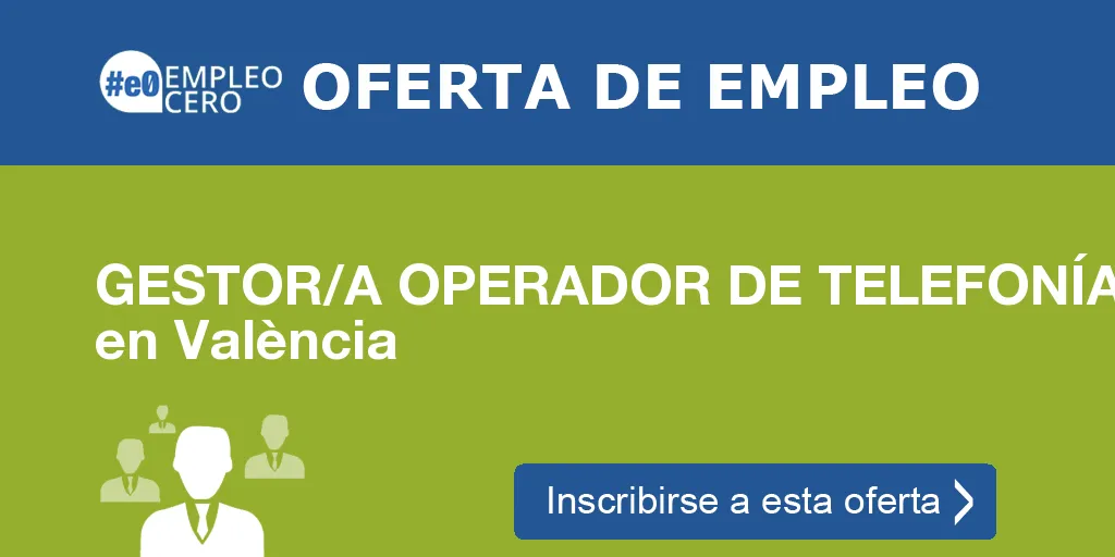 GESTOR/A OPERADOR DE TELEFONÍA en València