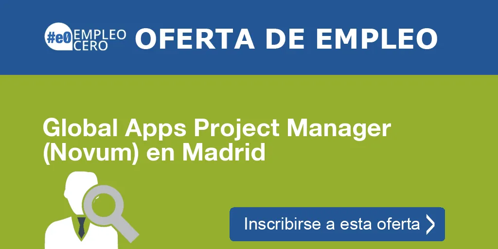 Global Apps Project Manager (Novum) en Madrid