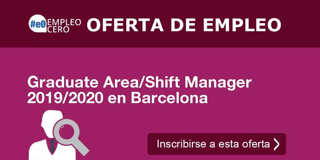 Graduate Area/Shift Manager 2019/2020 en Barcelona