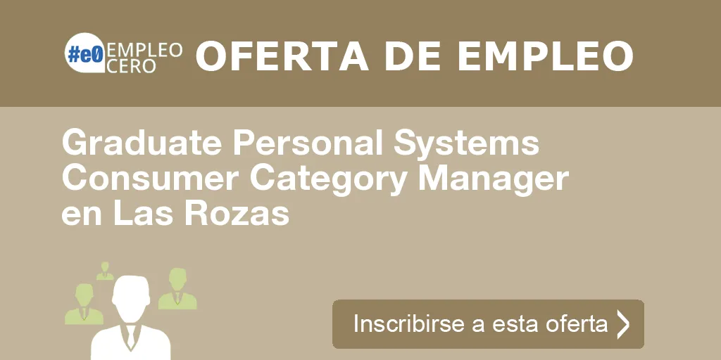 Graduate Personal Systems Consumer Category Manager en Las Rozas