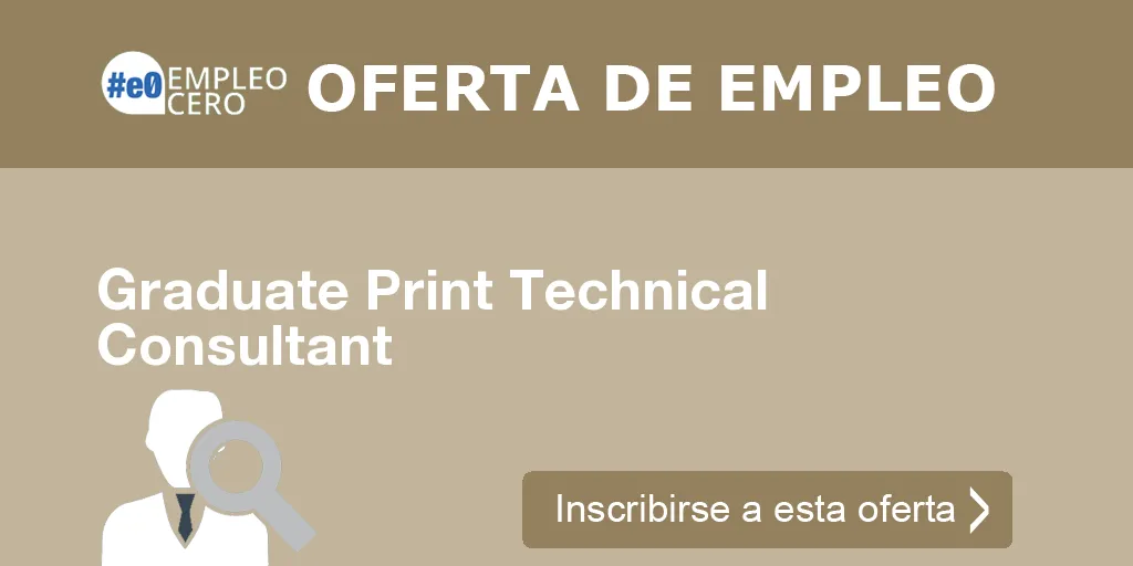 Graduate Print Technical Consultant Graduate Print Technical Consultant